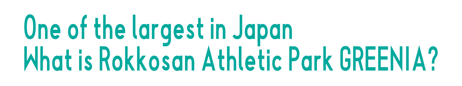 What is Japan's largest Rokkosan Athletic Park GREENIA? PC title